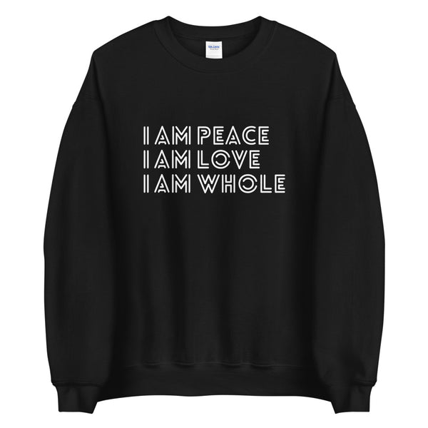 I AM PEACE • LOVE • WHOLE SWEATSHIRT