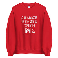 CHANGE STARTS WITH ME SWEATSHIRT