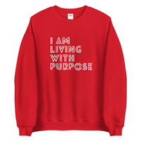 I AM LIVING WITH PURPOSE SWEATSHIRT