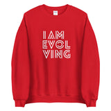 I AM EVOLVING SWEATSHIRT