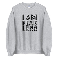 I AM FEARLESS SWEATSHIRT