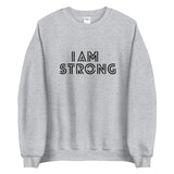I AM STRONG SWEATSHIRT