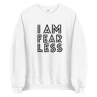 I AM FEARLESS SWEATSHIRT