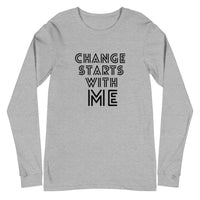 CHANGE STARTS WITH ME LONG SLEEVE TEE