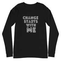 CHANGE STARTS WITH ME LONG SLEEVE TEE