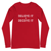 BELIEVE IT + RECEIVE IT LONG SLEEVE TEE