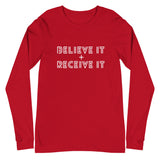 BELIEVE IT + RECEIVE IT LONG SLEEVE TEE
