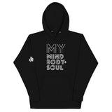 MY MIND BODY + SOUL HOODIE