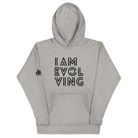 I AM EVOLVING HOODIE