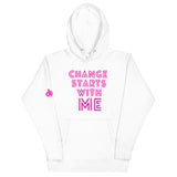 CHANGE STARTS WITH ME HOODIE