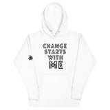 CHANGE STARTS WITH ME HOODIE