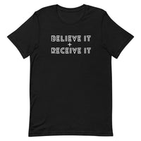 BELIEVE IT + RECEIVE IT TEE