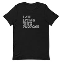 I AM LIVING WITH PURPOSE TEE