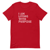 I AM LIVING WITH PURPOSE TEE