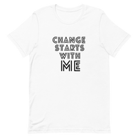 CHANGE STARTS WITH ME TEE