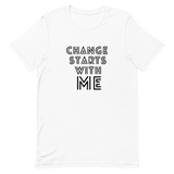 CHANGE STARTS WITH ME TEE