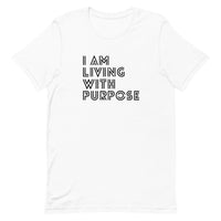 I AM LIVING WITH PURPOSE TEE